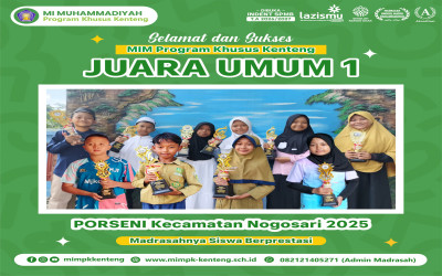 MIM PK KENTENG JUARA UMUM 1 PORSENI KECAMATAN TAHUN 2025